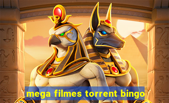 mega filmes torrent bingo